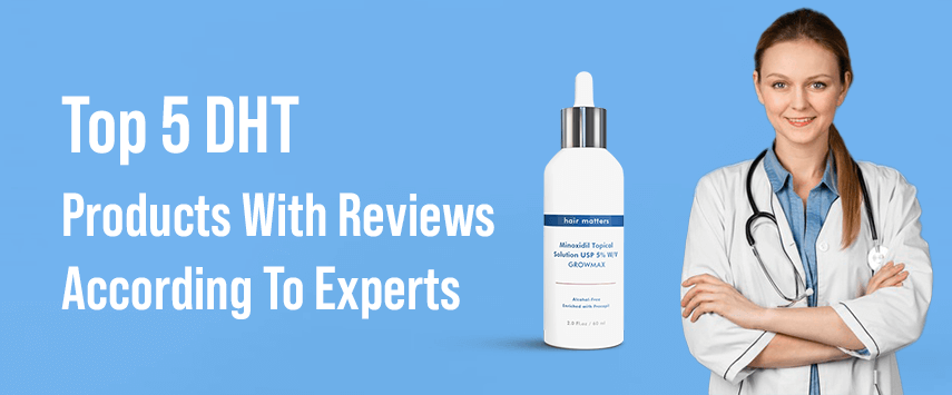 Top 5 DHT Products With Reviews According To Experts 