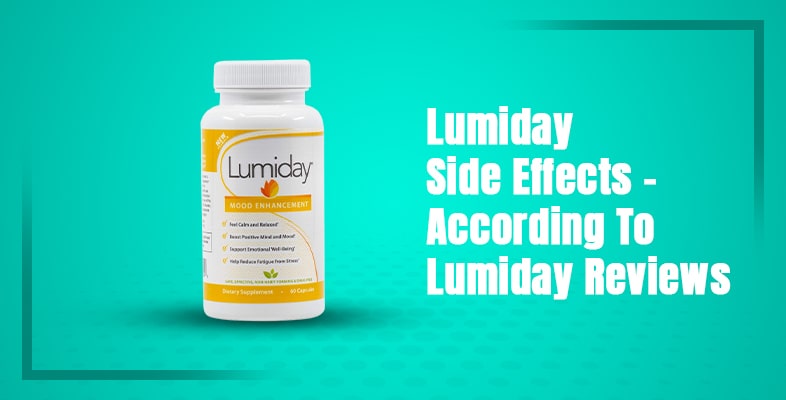 Lumiday Side Effects