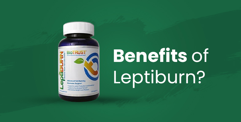 Benefits of Leptiburn