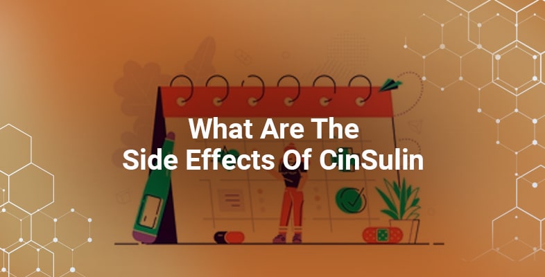 What Are The Side Effects Of CinSulin