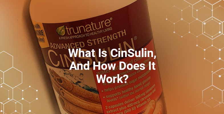 What Is CinSulin, And How Does It Work