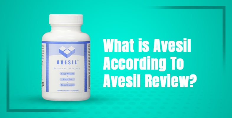 What Is Avesil According To Avesil Review