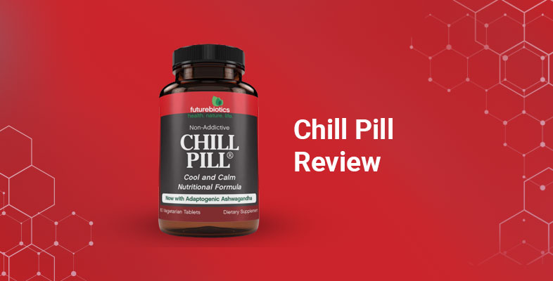 chill-pill-review-ingredients-benefits-side-effects-cost-is-it-safe