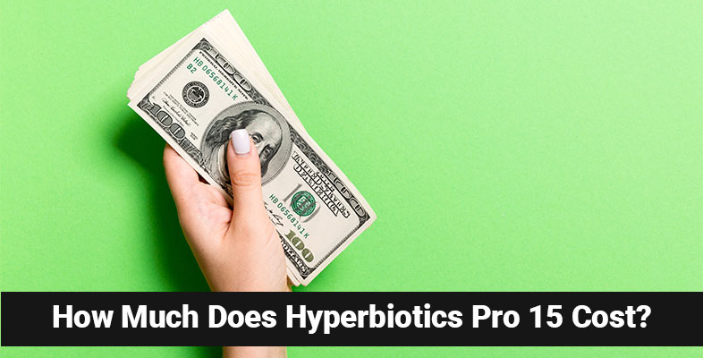 How Much Does Hyperbiotics Pro 15 Cost