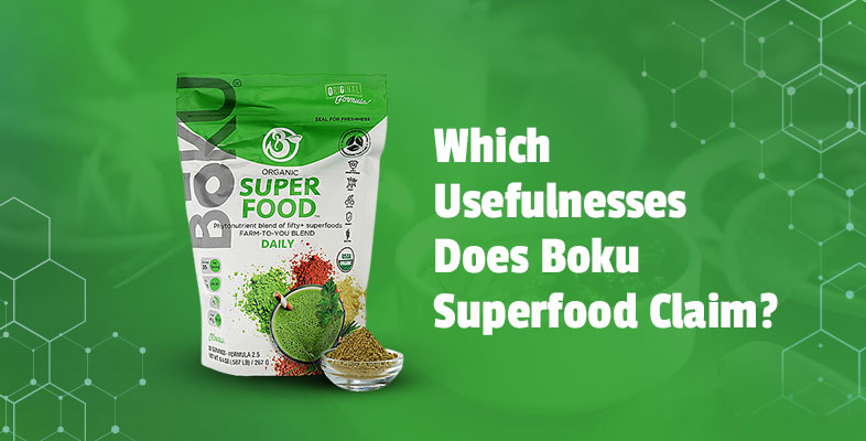 Which Usefulnesses Does Boku Superfood Claim