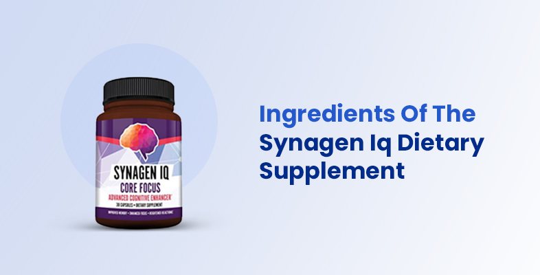 Ingredients Of The Synagen IQ Dietary Supplement