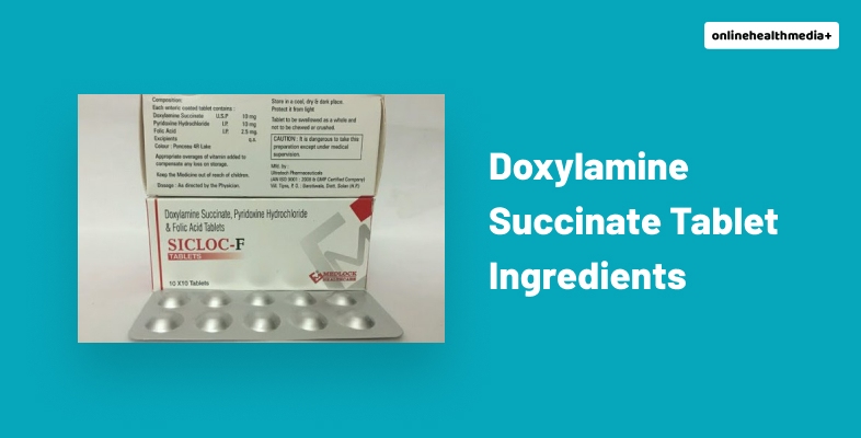 Ingredients Of Doxylamine Succinate Tablets