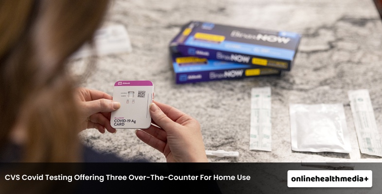 CVS Covid Testing Offering Three Over-The-Counter For Home Use
