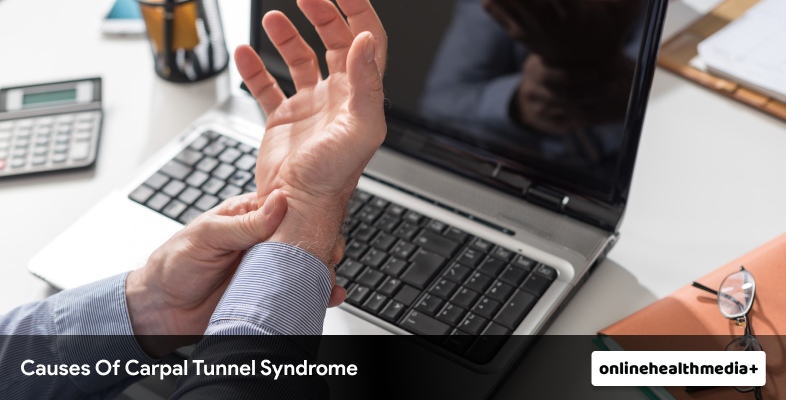 What Are The Causes Of Carpal Tunnel Syndrome