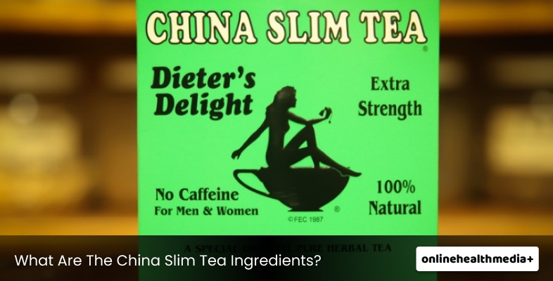 What Are The China Slim Tea Ingredients