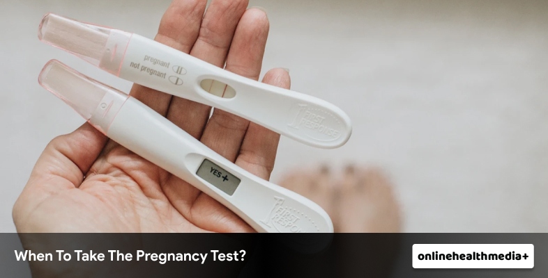 When To Take The Pregnancy Test