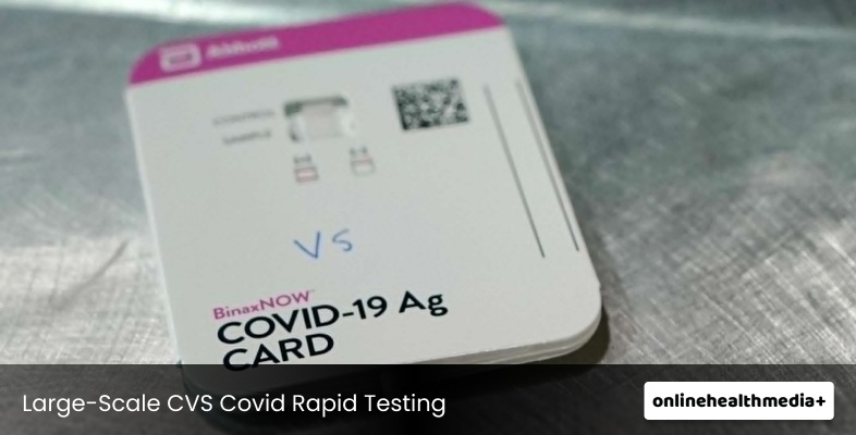 Large-Scale CVS Covid Rapid Testing