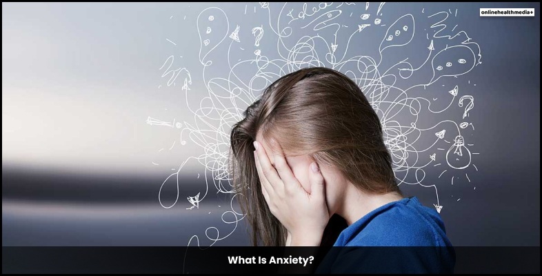 What Is Anxiety