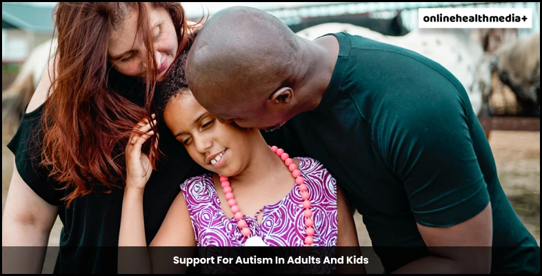 Support For Autism In Adults And Kids