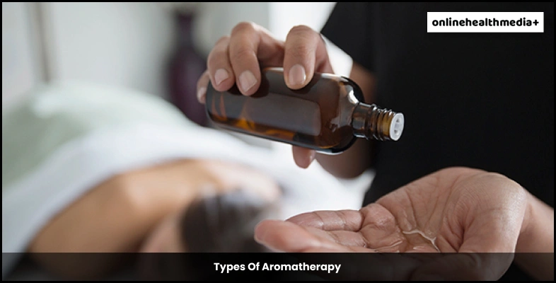 Types Of Aromatherapy