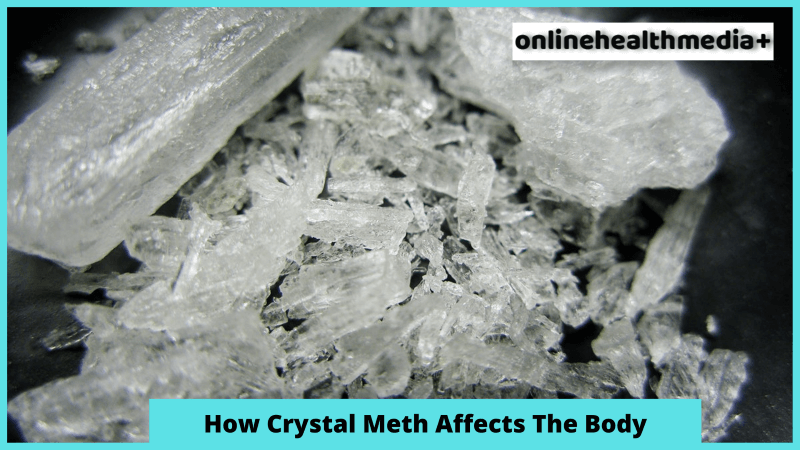 How Crystal Meth Affects The Body