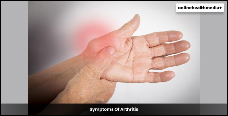 Symptoms Of Arthritis